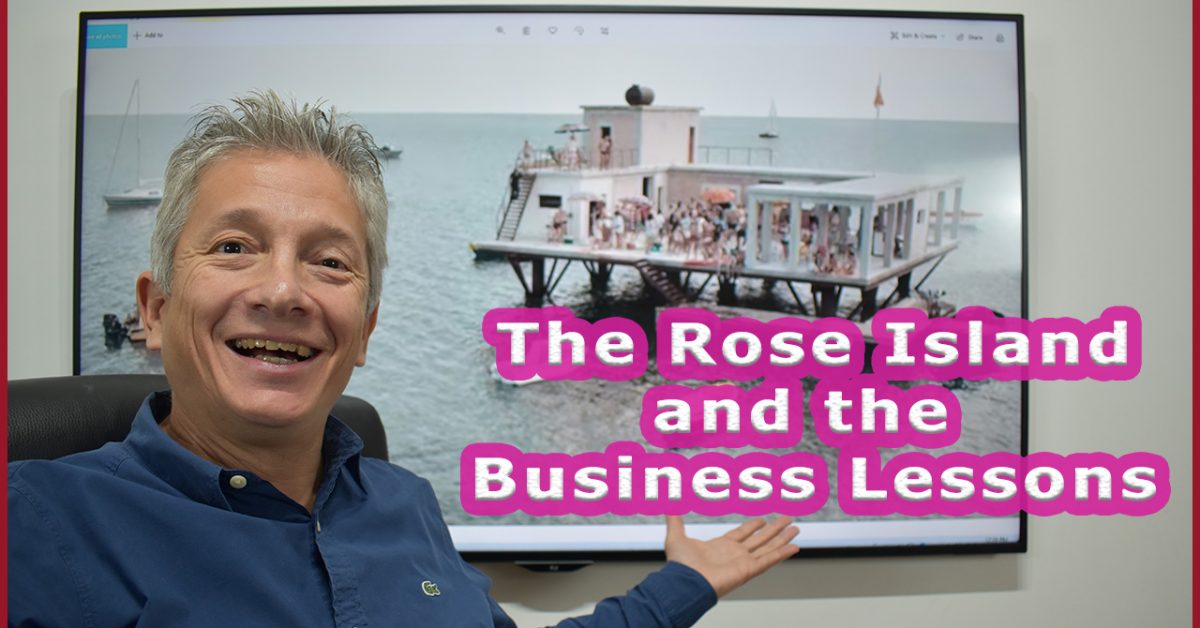 The Rose Island and The Business Lessons