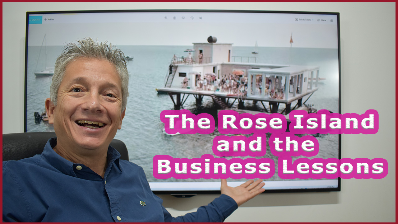The Rose Island and The Business Lessons