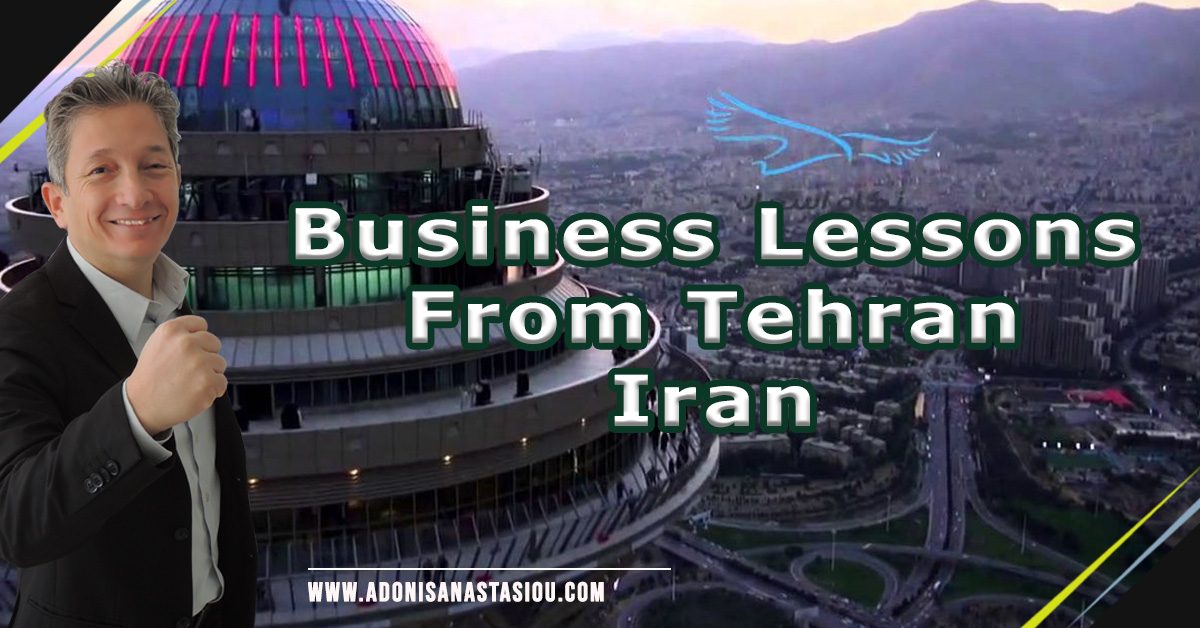 Business Lessons from Tehran - Iran
